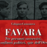 Favara tra presunti sovversivi, confinati politici, spie dell’Ovra” – Il libro dello storico Calogero Castronovo sulla dittatura fascista a Favara