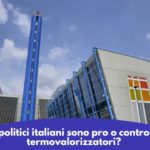 Pro o Contro i termovalorizzatori? Politici italiani con opinioni contrastanti